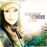April Meservy - "Not Going Under" - Somewhere Between Sunsets CD